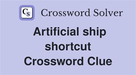 shipping shortcuts crossword clue